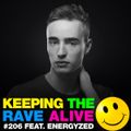 Keeping The Rave Alive Episode 206 featuring Energyzed