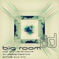 big room top 20 ver.21.0x1.4 [brutalbattledroid simple cut mix]