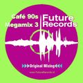 FutureRecords Cafe 90s Megamix 3
