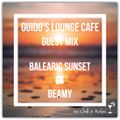 Guido's Lounge Cafe (Balearic Sunset) Guest mix by Beamy