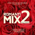 Mix Romanticas En Español - Romantimix Volumen 2 By Deejay Miguel S.P.M.R.