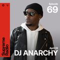 Supreme Radio EP 069 - DJ Anarchy