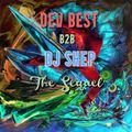 Dev Best (USA) *B2B* DJ Shep (UK) - The Sequel