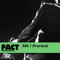 FACT Mix 266: Prurient