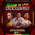 REGGAE IN LOVE IN THE MONTH OF LOVE VOL 5 BY DJ GAZAKING THA ILLEST