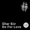 Do For Love Vol. 1 - Üllar Siir