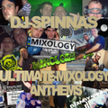 DJ Spinna's Ultimate Mixology Anthems Mix Part1