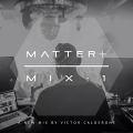 Victor Calderone - ΜΛΤΤΕR+ Mix.1 (December 2014)