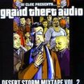 Dj Clue - Grand Theft Audio Desert Storm Mixtape Vol 2 (2002 sides A&B