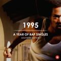 1995: A Year of Rap Singles (Southern Edition)