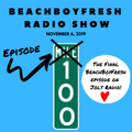 BeachBoyFresh Show #100 (11.6.2019) Dreams & Milestones