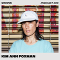Groove Podcast 306 - Kim Ann Foxman