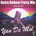 Yan De Mol - Retro Reboot Party Mix 101.