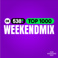 538 TOP 1000 Weekendmix