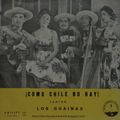 Los Guainas:¡Como Chile no hay!. P 630 502 L. Philips. 1960. Chile
