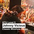 Johnny Vicious - Classic Mixshow Series - KTU Level 5 1Hr - 1999