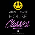 Dj Ben Fisher - Vocal - Piano - House Classics - Volume 4