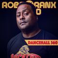 DANCEHALL 360 SHOW - (08/11/18) ROBBO RANX