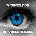 A Dimension Of Vocal Trance with DJ Mag1ca (23-01-2022)