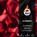 DJ EMBERS - R&B MIX (Valentines Special)