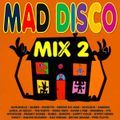 Mad Disco Mix 2 - mixed by DJ Grilo