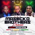 THE MASECKO BROTHERS PODCAST FT. DJ GAZAKING [2ND AUGUST 2020]