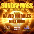 David Morales SUNDAY MASS with Special Guest Mike Dunn 24/01/2021