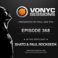 Paul van Dyk's VONYC Sessions 368 - SHato & Paul Rockseek