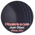 House is a cure (February 2022)