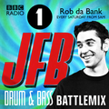JFB Radio1 Drum&Bass BattleMix For Rob da Bank