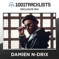 Damien N Drix - 1001Tracklists Exclusive Mix
