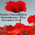 Robbie Vincent Show - Remembrance Sunday 2013