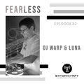 FEARLESS EPISODE32 - DJ WARP & LuNa @ STROM:KRAFT RADIO