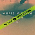 No Talk Audio Master - AMFM | 171 | Chinese Wall Festival - May 2018 - Part 1 of 3 by Chris Liebing