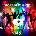 megaMix #264 Mostly 80's Dance Music Vol 3