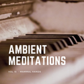 Ambient Meditations Vol 15 - Mammal Hands