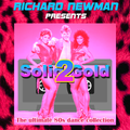 Richard Newman Presents Solid Gold 2