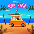 QUE PASA 6 (Latin Mixtape)
