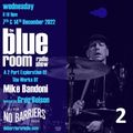 The Blue Room pt. 42 on No Barriers Radio - Works of Mike Bandoni pt. 2 - 14th December 2022