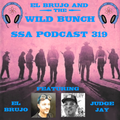 Scientific Sound Asia Podcast 319 is El Brujo and the Wild Bunch 03 with guest Judge Jay.