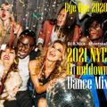 DJ B.Nice - Montreal - Press Play & Dance 45 (* Bye Bye 2020 !! COUNTDOWN NYE 2021 Dance Mix *)