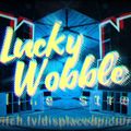 Lucky Wobble Dubs