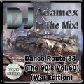 DJ Adamex - Dance Route 33 Megamix (The 90's Vol.60 War Edition) (2022)