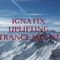 IGNATIX Uplifting Trance Mix 07