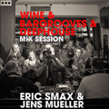 Wine & Bargrooves & Deephouse Mix Session by Eric Smax & Jens Müller