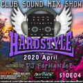 Club Sound Mix Show - 2020 April Hardstyle Set mixed by Dj FerNaNdeZ