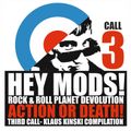 Hey Mods!! Action or death! - Third call - Mod & Freakbeat attack - Selected by Klaus Kinski
