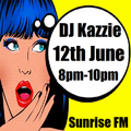 DJ Kazzie Live on SunriseFM 8pm-10pm 12.06.22