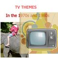 TV themes from 70s and 80s