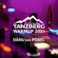 Tanzberg 2021 Warmup - Dänu aka Pöbel